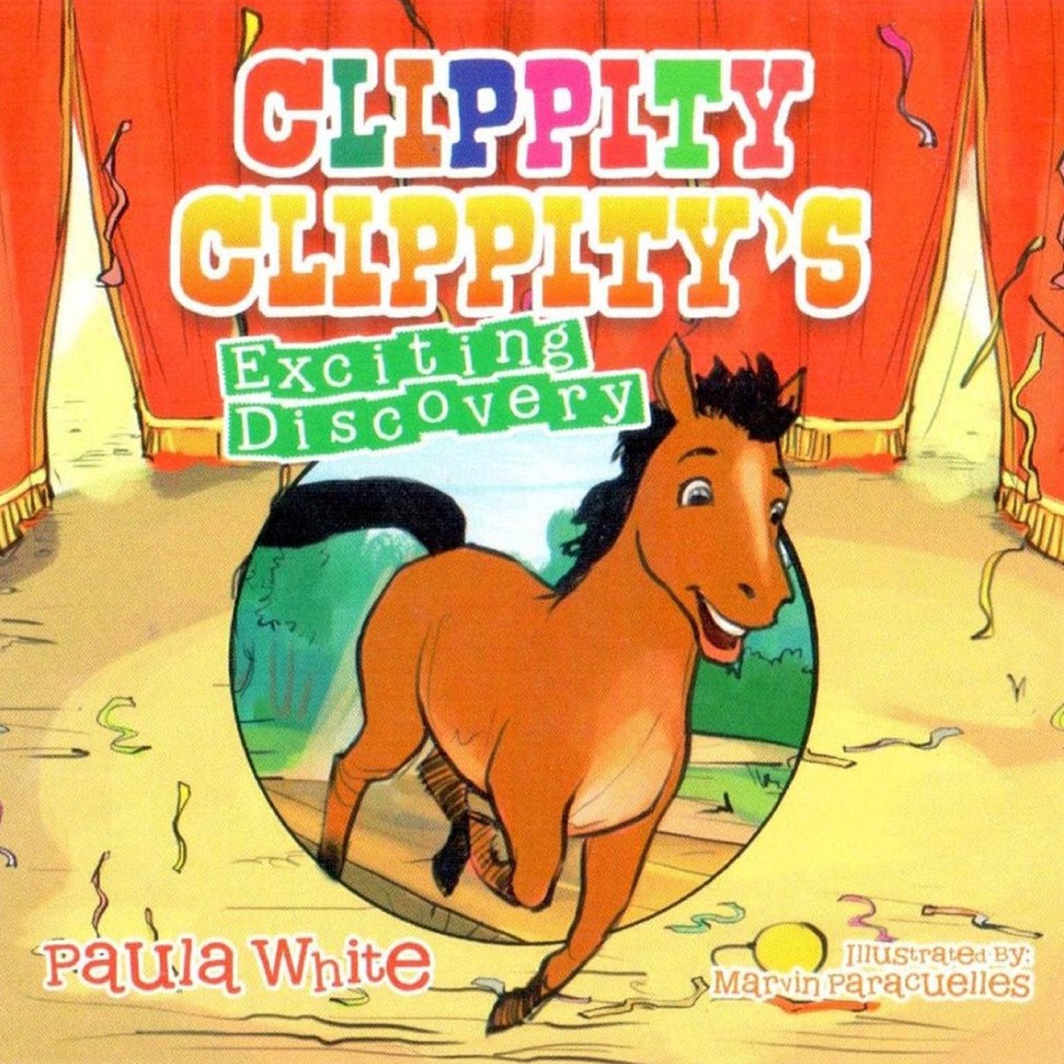 Clippity Clippitys Exciting Discovery Audiobook, by Paula White