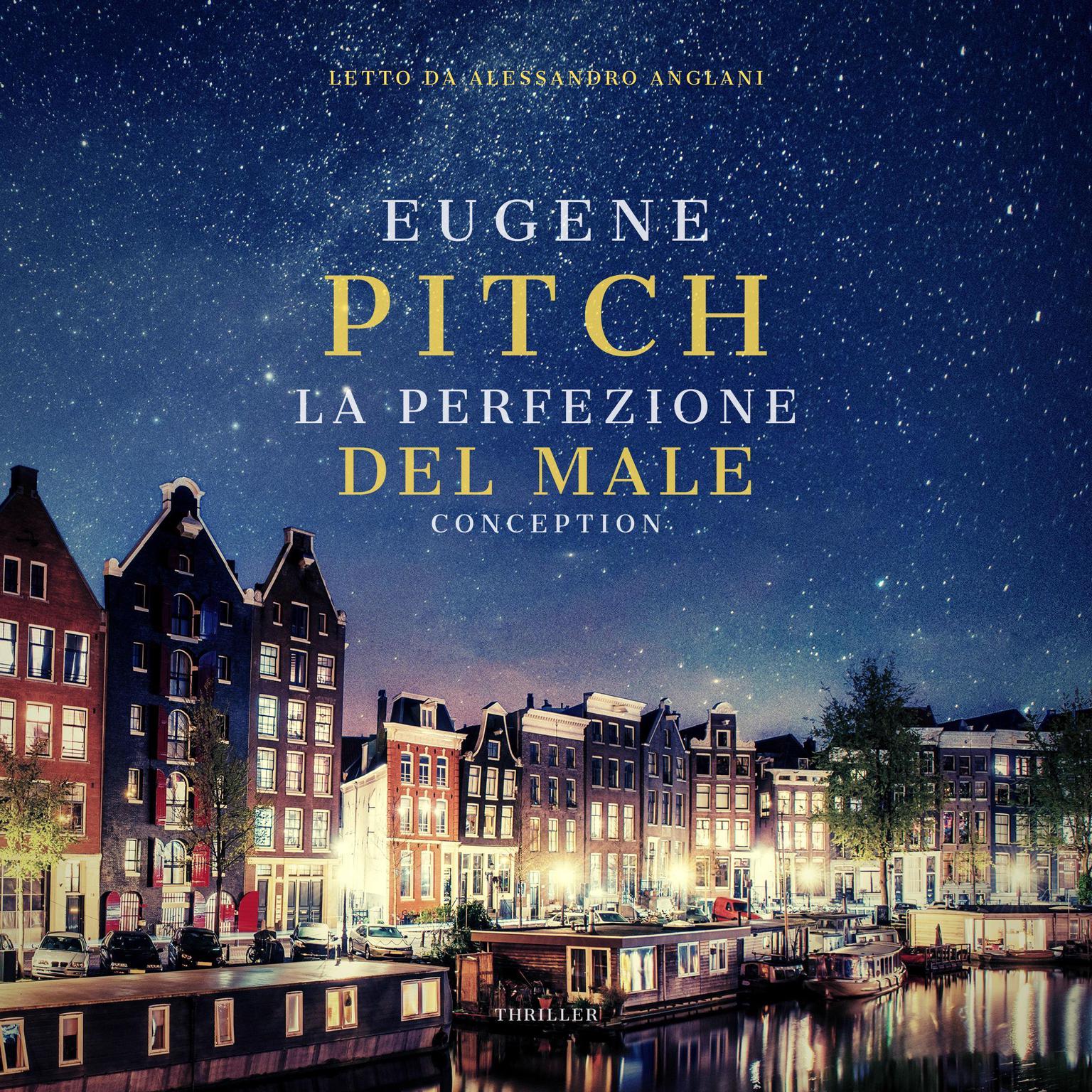 La Perfezione del Male - Conception: La Genesi della Perfezione Audiobook, by Eugene Pitch