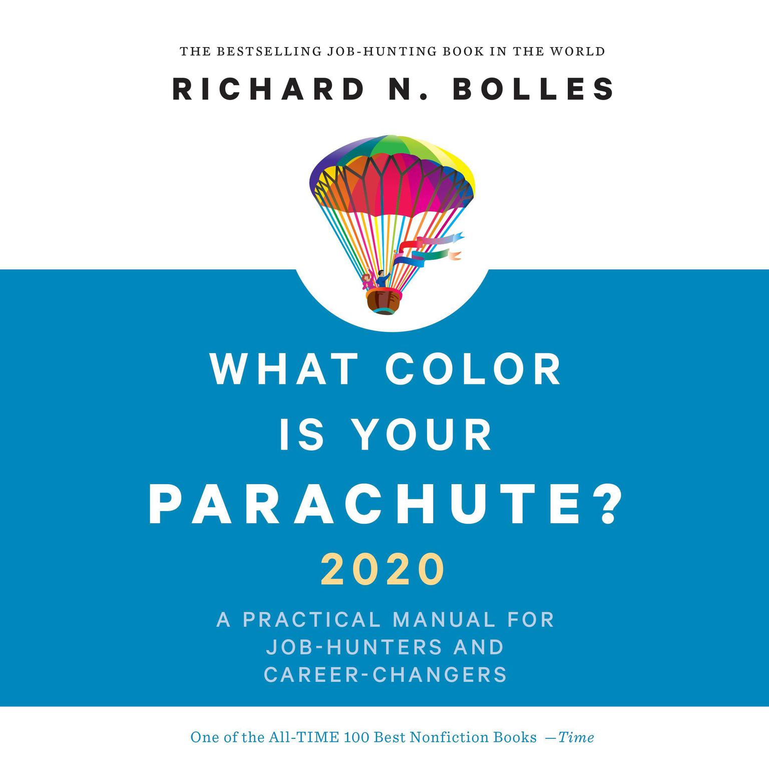 What Color is Your Parachute? 2020: A Practical Manual for Job-Hunters and Career-Changers Audiobook, by Richard N. Bolles
