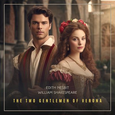 The Two Gentlemen of Verona Audiobook, by Edith Nesbit