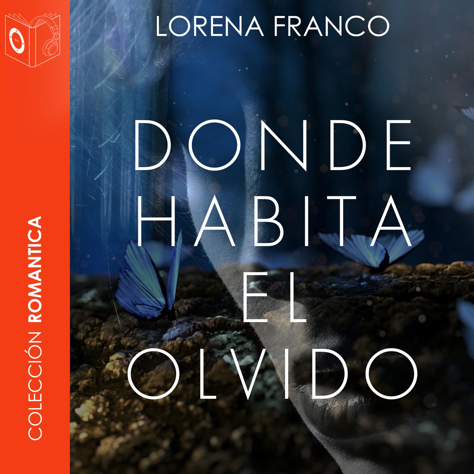 Donde habita el olvido Audiobook, by Lorena Franco