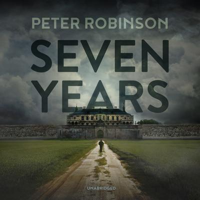 Seven Years Audiobook, by Peter Robinson