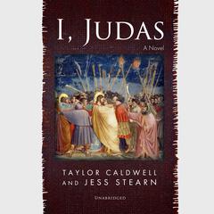I, Judas: A Novel Audiobook, by Taylor Caldwell