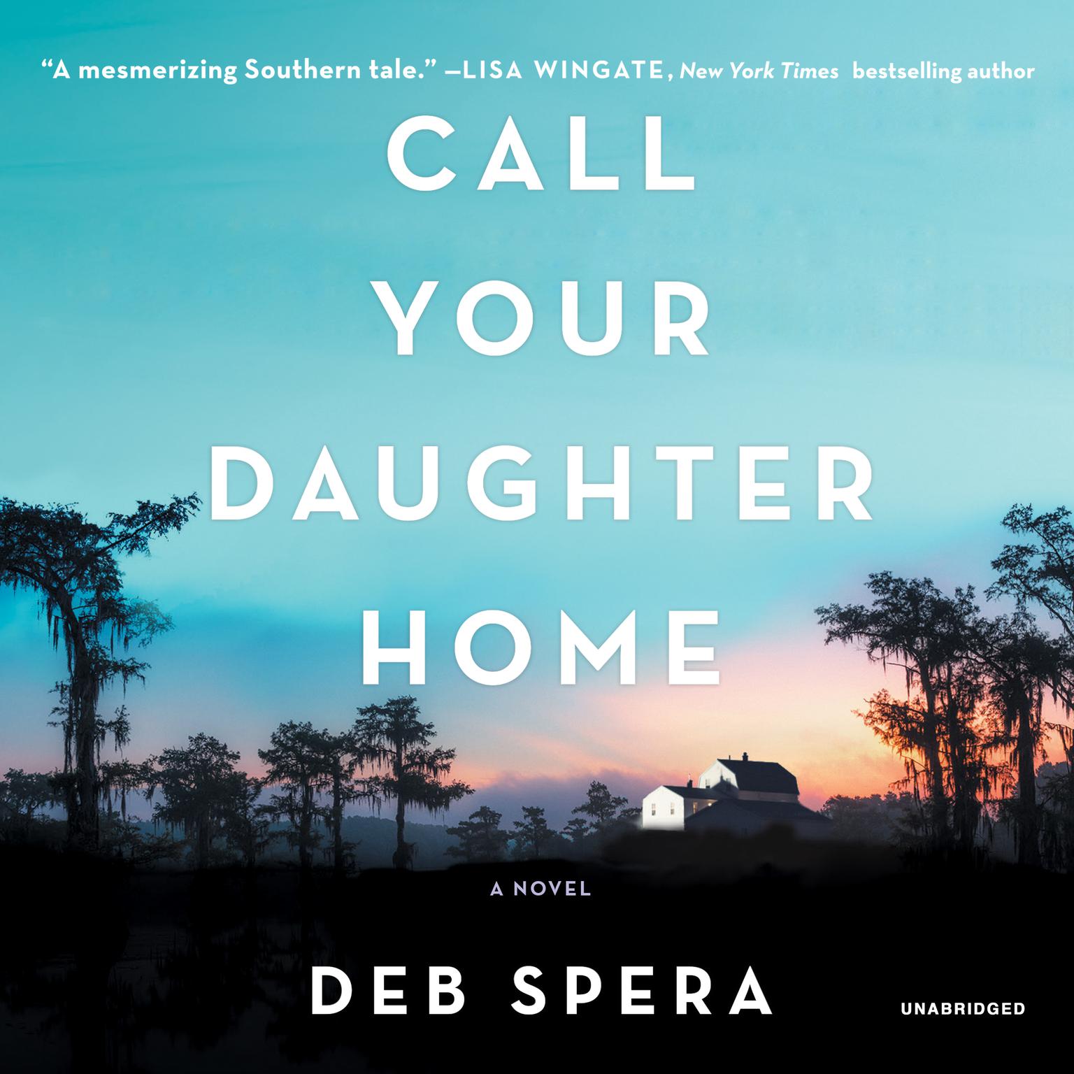 Call Your Daughter Home Audiobook, by Deb Spera