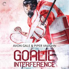 Goalie Interference Audiobook, by Avon Gale