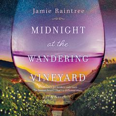Midnight at the Wandering Vineyard Audiobook, by Jamie Raintree