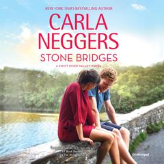 Stone Bridges Audiobook, by Carla Neggers
