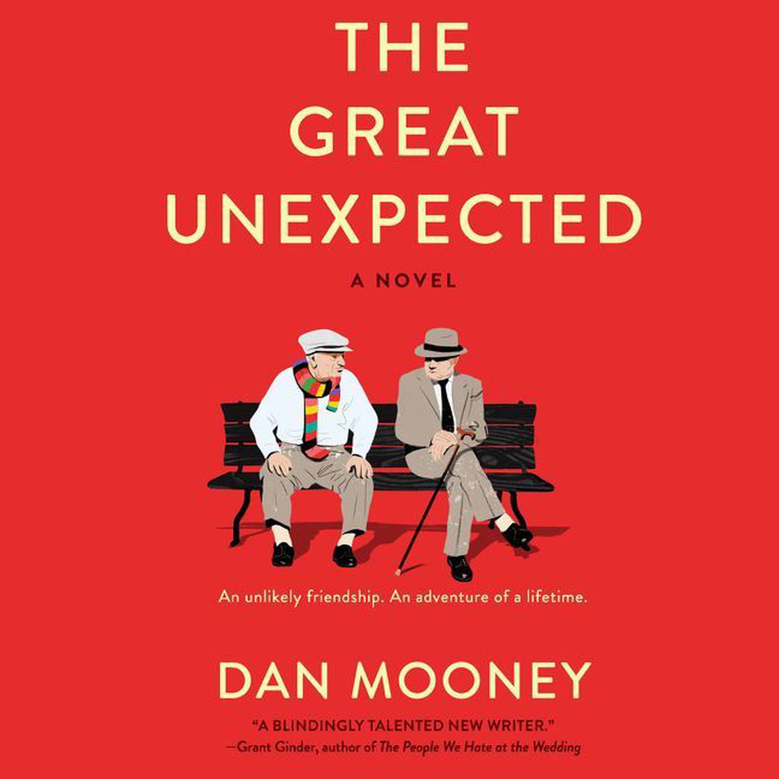 The Great Unexpected: A Novel Audiobook, by Daniel Mooney