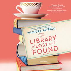 The Library of Lost and Found Audiobook, by 
