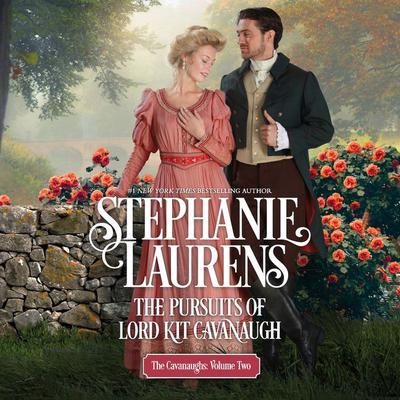 The Pursuits of Lord Kit Cavanaugh Audiobook, by Stephanie Laurens