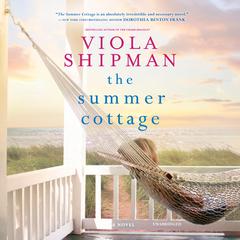 The Summer Cottage Audiobook, by Viola Shipman