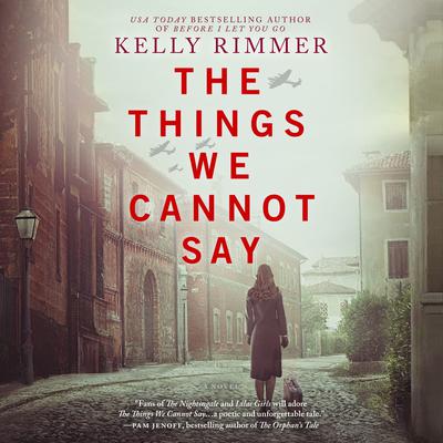 The Things We Cannot Say Audiobook, by Kelly Rimmer