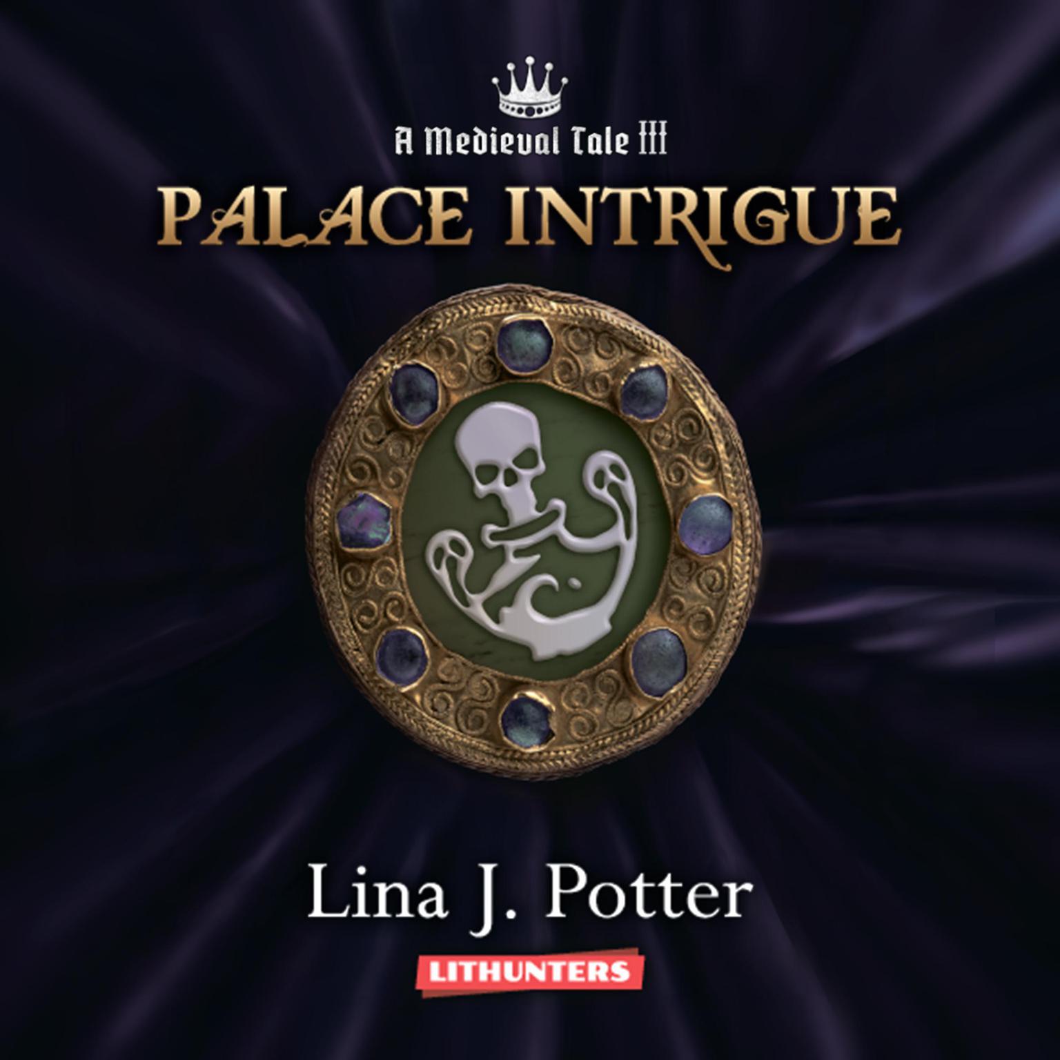Palace Intrigue Audiobook, by Lina J. Potter