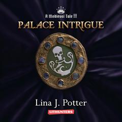 Palace Intrigue Audiobook, by 