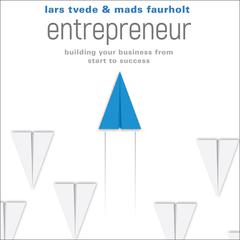 Entrepreneur: Building Your Business From Start to Success Audiobook, by 