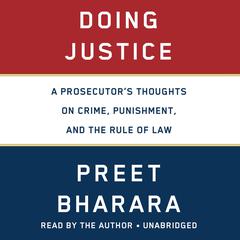 Doing Justice: A Prosecutor's Thoughts on Crime, Punishment, and the Rule of Law Audiobook, by 