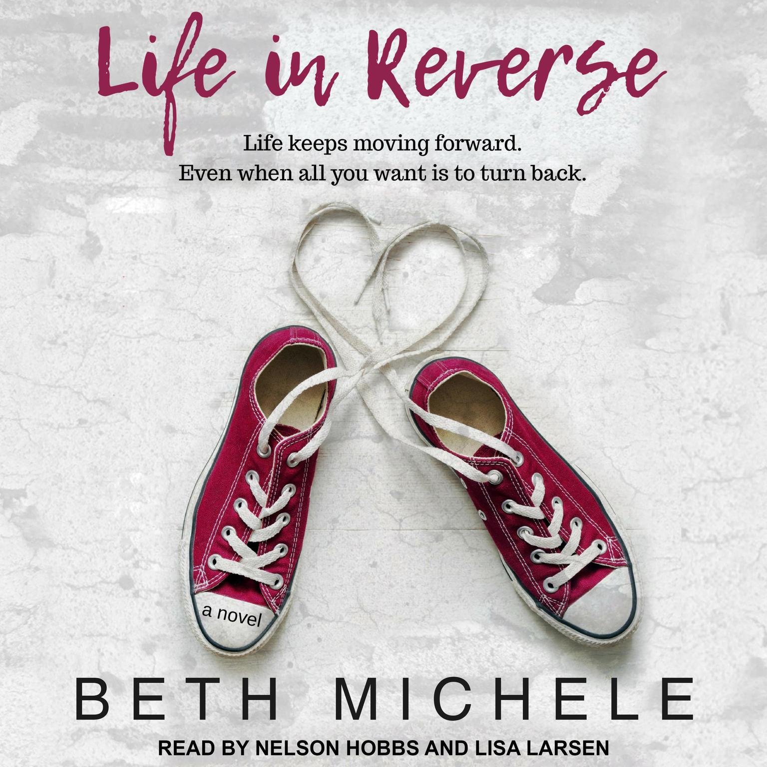 Life in Reverse Audiobook, by Beth Michele