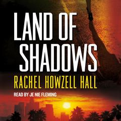 Land of Shadows: A Detective Elouise Norton Novel Audiobook, by Rachel Howzell Hall
