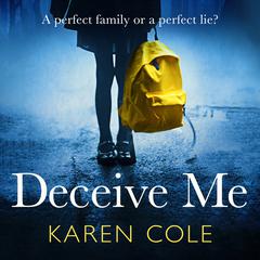 Deceive Me Audiobook, by Karen Cole
