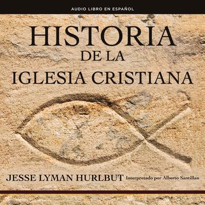 Historia de la iglesia cristiana Audiobook, by 
