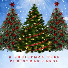 O Christmas Tree Christmas Carol Audiobook, by Greg Cetus, Ernst Anschutz