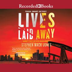 Lives Laid Away Audiobook, by Stephen Mack Jones