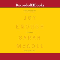 Joy Enough: A Memoir Audiobook, by Sarah McColl