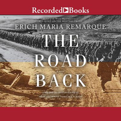 The Road Back: A Novel Audiobook, by Erich Maria Remarque