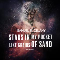 Stars in My Pocket like Grains of Sand Audiobook, by Samuel R. Delany