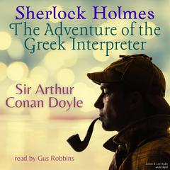 Sherlock Holmes: The Adventure of the Greek Interpreter Audiobook, by Arthur Conan Doyle