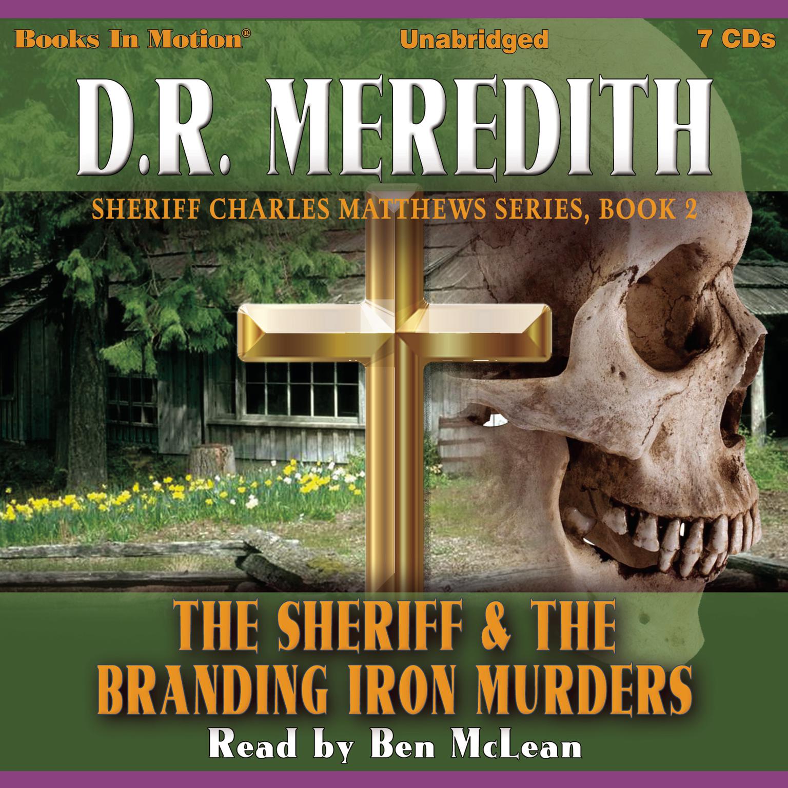 The Sheriff and the Branding Iron Murders: (Sheriff Charles Matthews Series, Book 2)  Audiobook, by D.R. Meredith