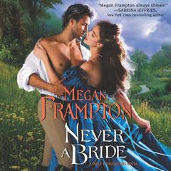Never a Bride: A Duke's Daughters Novel Audiobook, by Megan Frampton