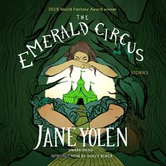 The Emerald Circus Audiobook, by Jane Yolen