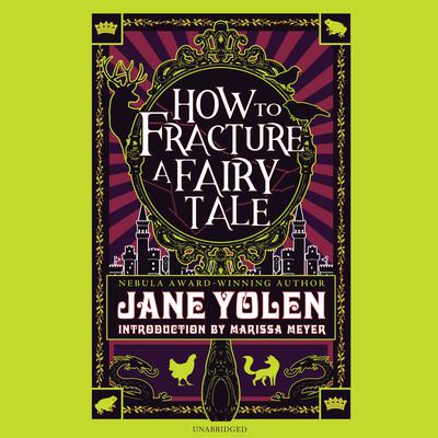 How to Fracture a Fairy Tale Audiobook, by Jane Yolen
