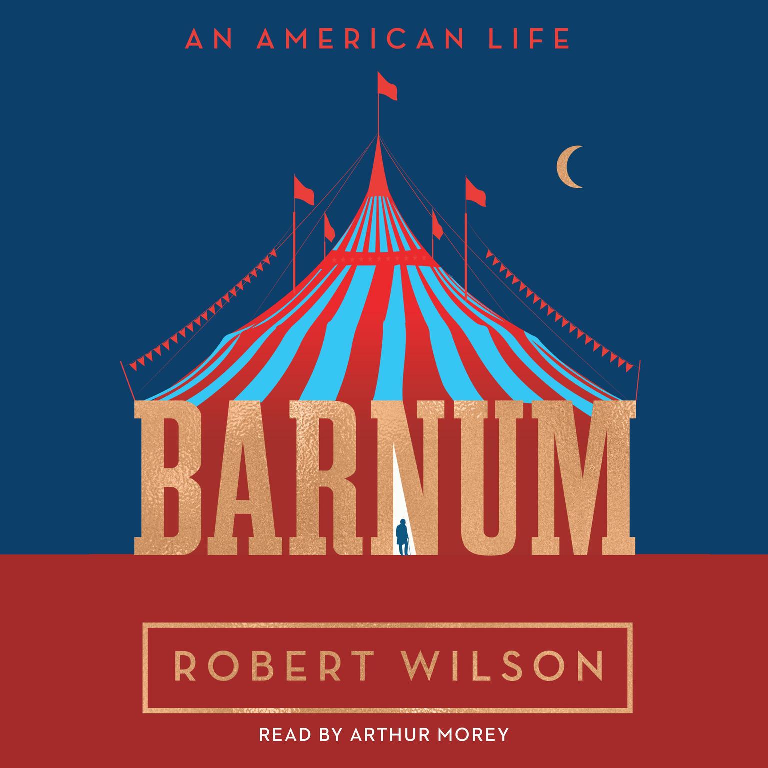 Barnum: An American Life Audiobook, by Robert Wilson