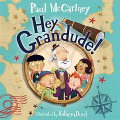 Hey Grandude! Audiobook, by Paul McCartney
