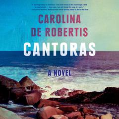 Cantoras: A novel Audiobook, by Carolina De Robertis
