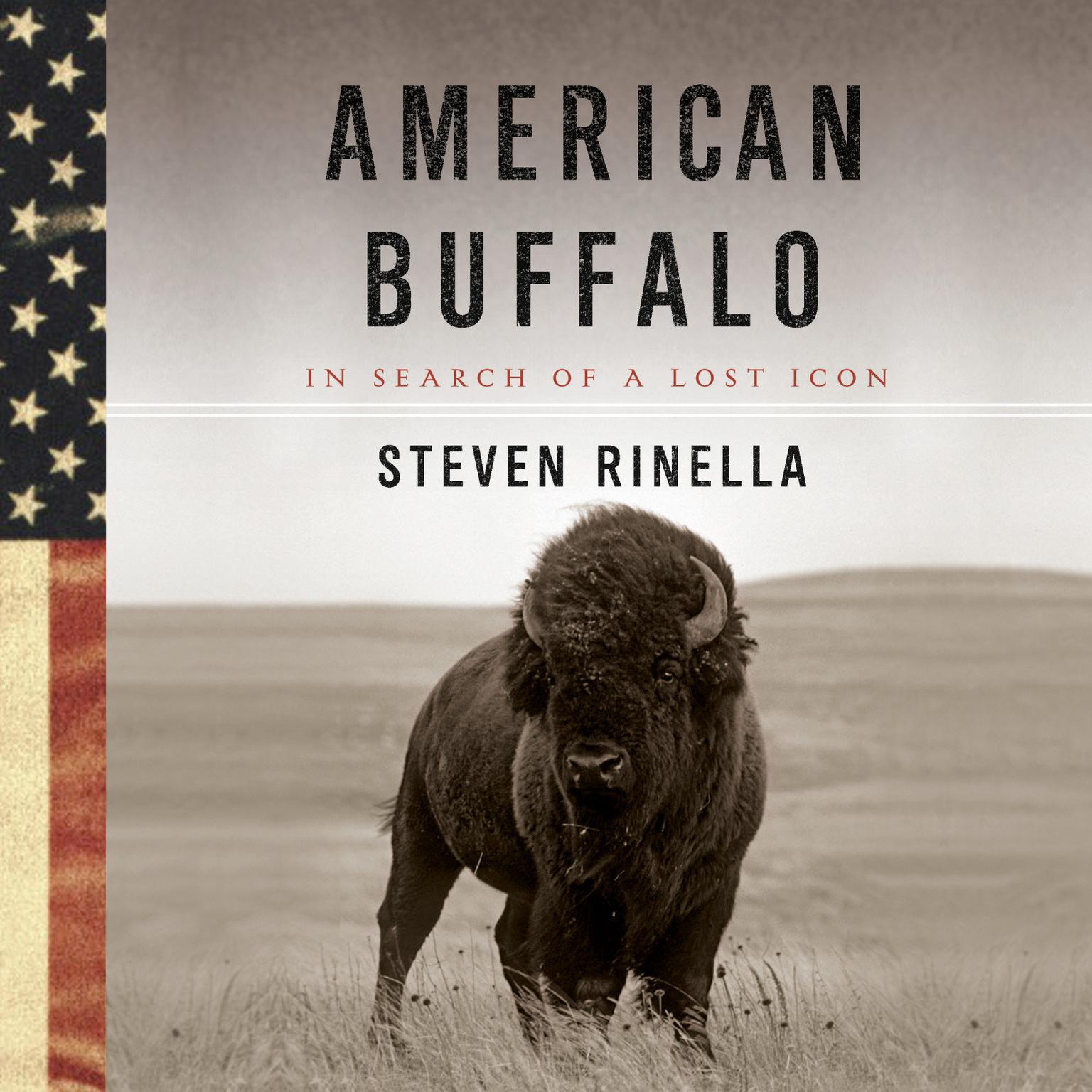 American Buffalo: In Search of a Lost Icon Audiobook, by Steven Rinella