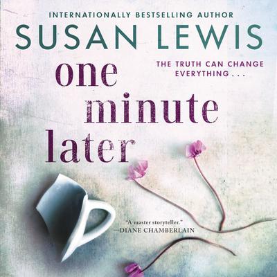 One Minute Later: A Novel Audiobook, by Susan Lewis