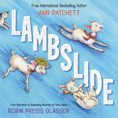 Lambslide Audiobook, by Ann Patchett