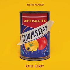 Let's Call It a Doomsday Audiobook, by Katie Henry