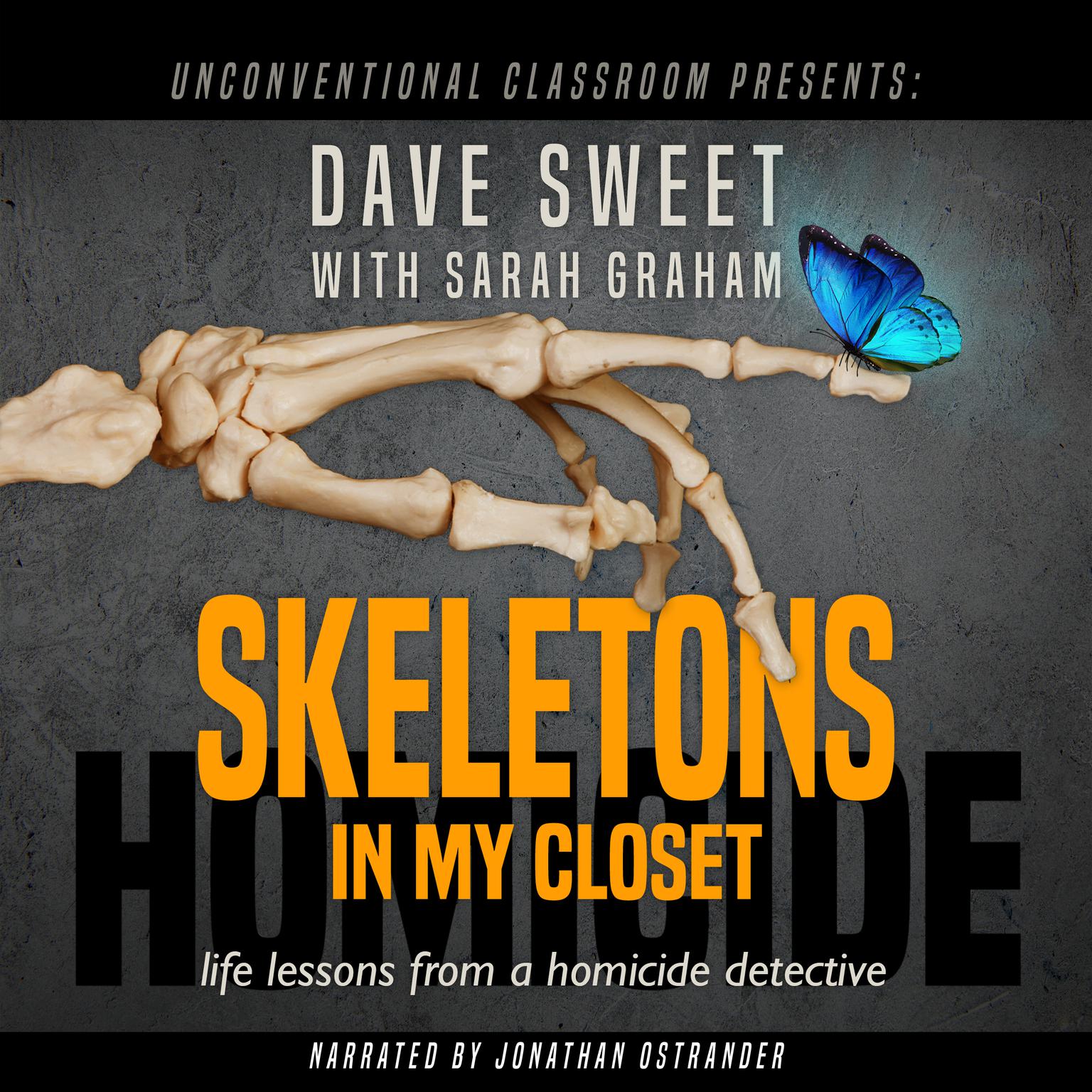 Skeletons in My Closet: Life Lessons from a Homicide Detective Audiobook, by Dave Sweet