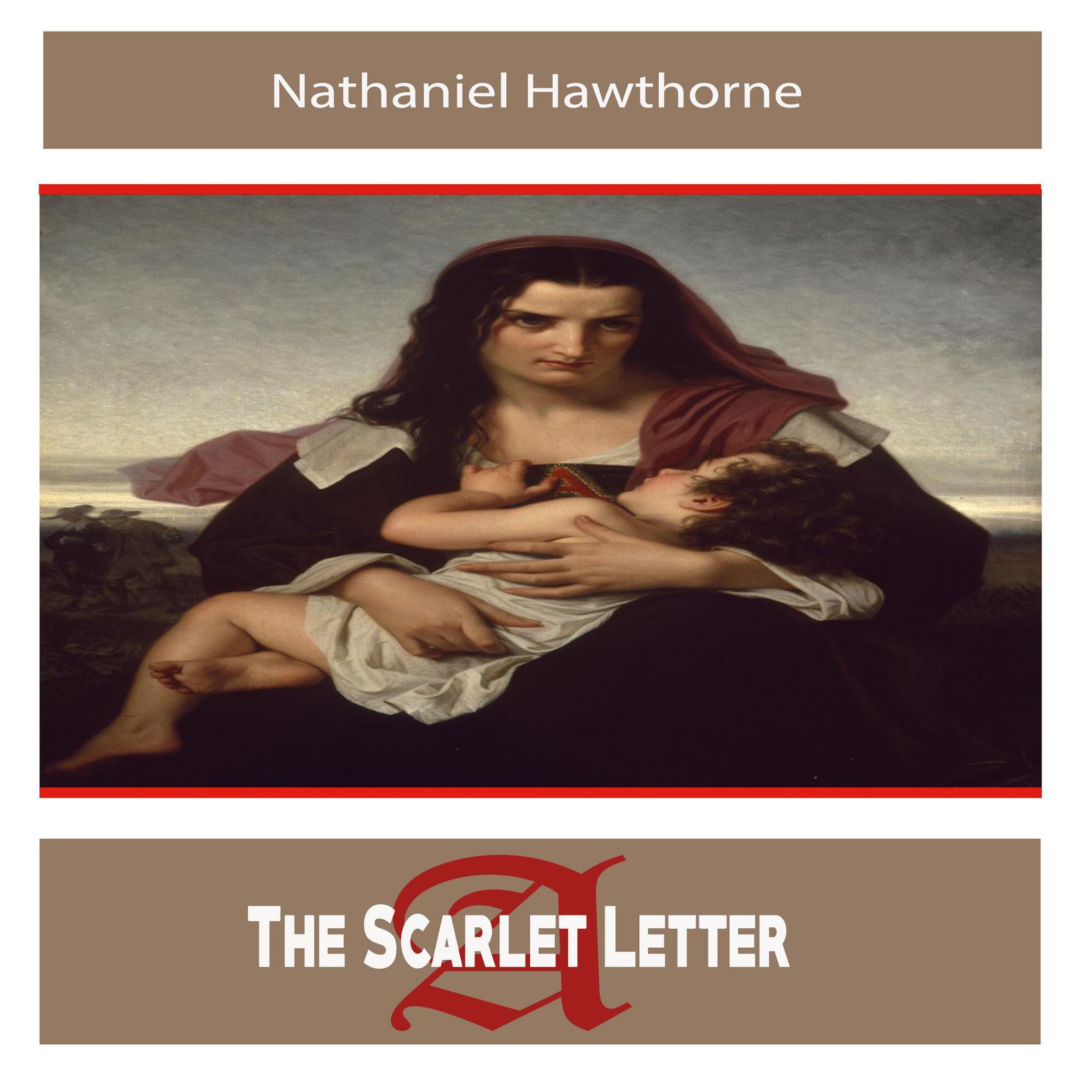 The Scarlet Letter by Nathaniel Hawthorne Audiobook, by Nathaniel Hawthorne