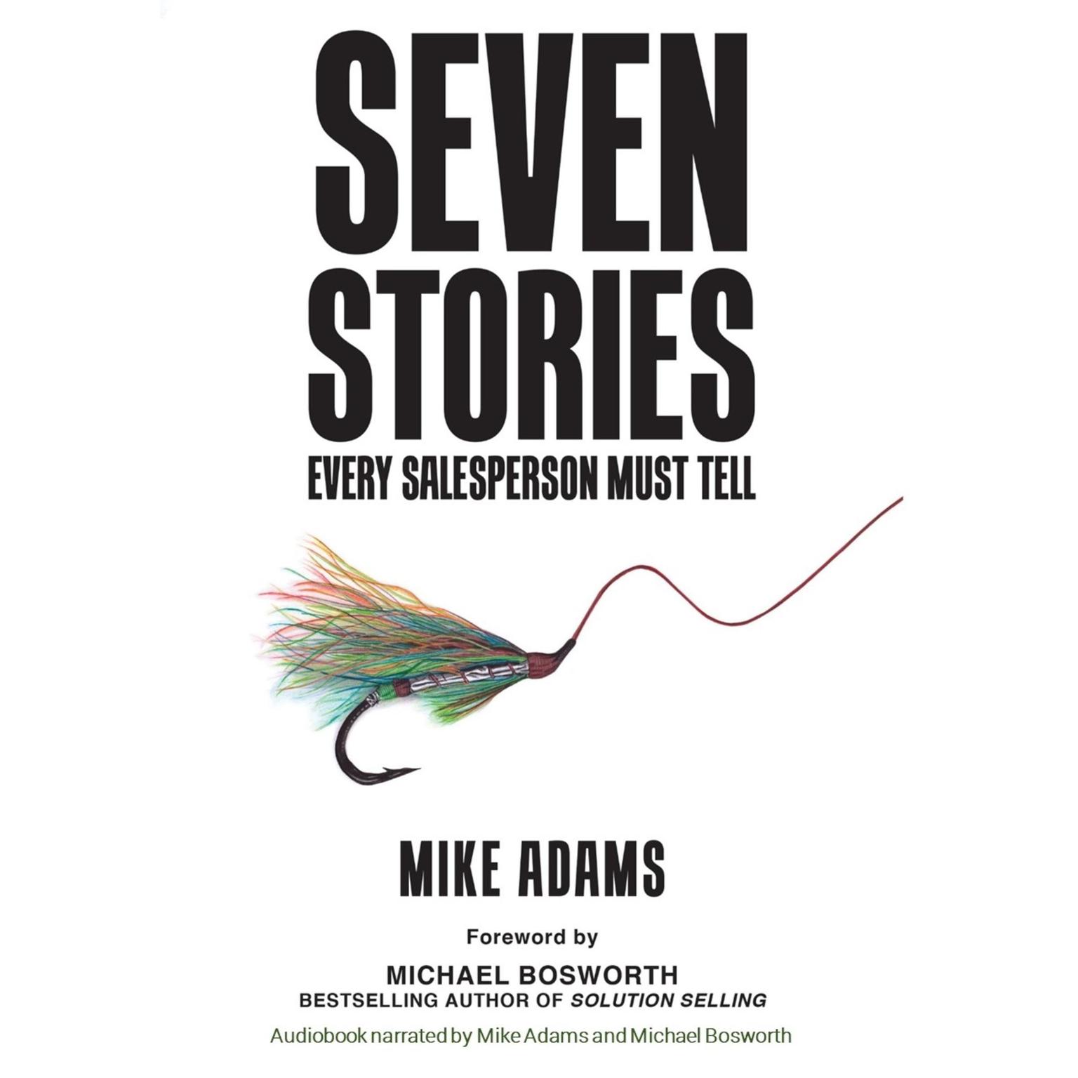 Seven Stories Every Salesperson Must Tell Audiobook, by Mike Adams