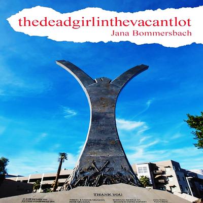thedeadgirinthevacantlot Audiobook, by Jana Bommersbach