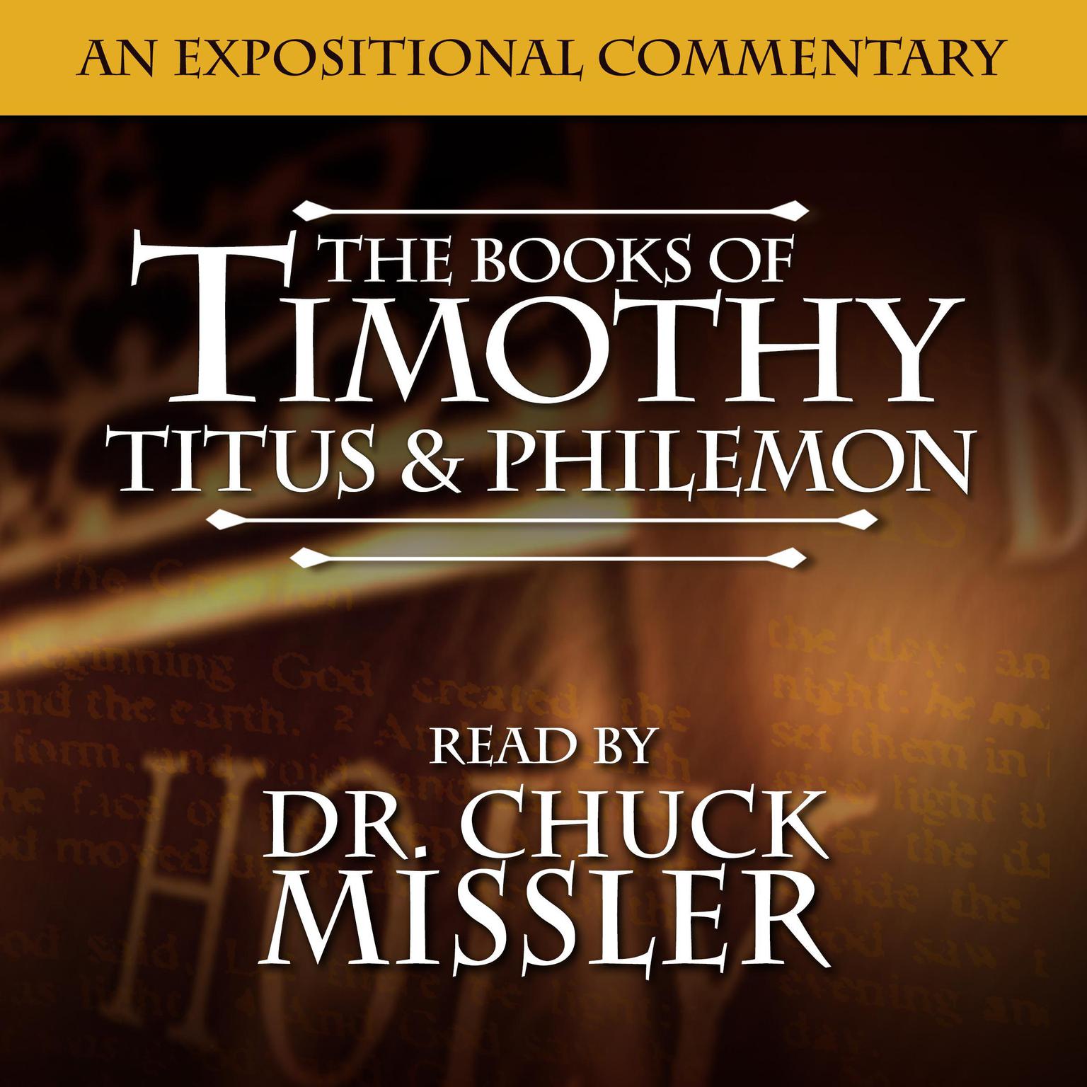 Timothy, Titus & Philemon: An Expositional Commentary Audiobook, by Chuck Missler