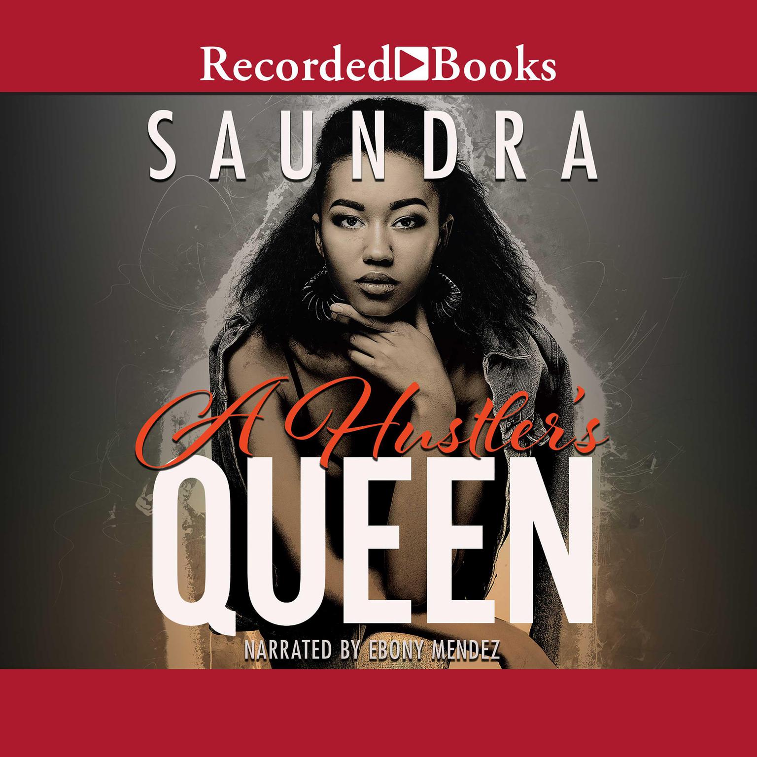A Hustlers Queen Audiobook, by Saundra 