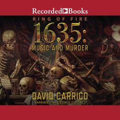 1635: Music and Murder Audiobook, by David Carrico