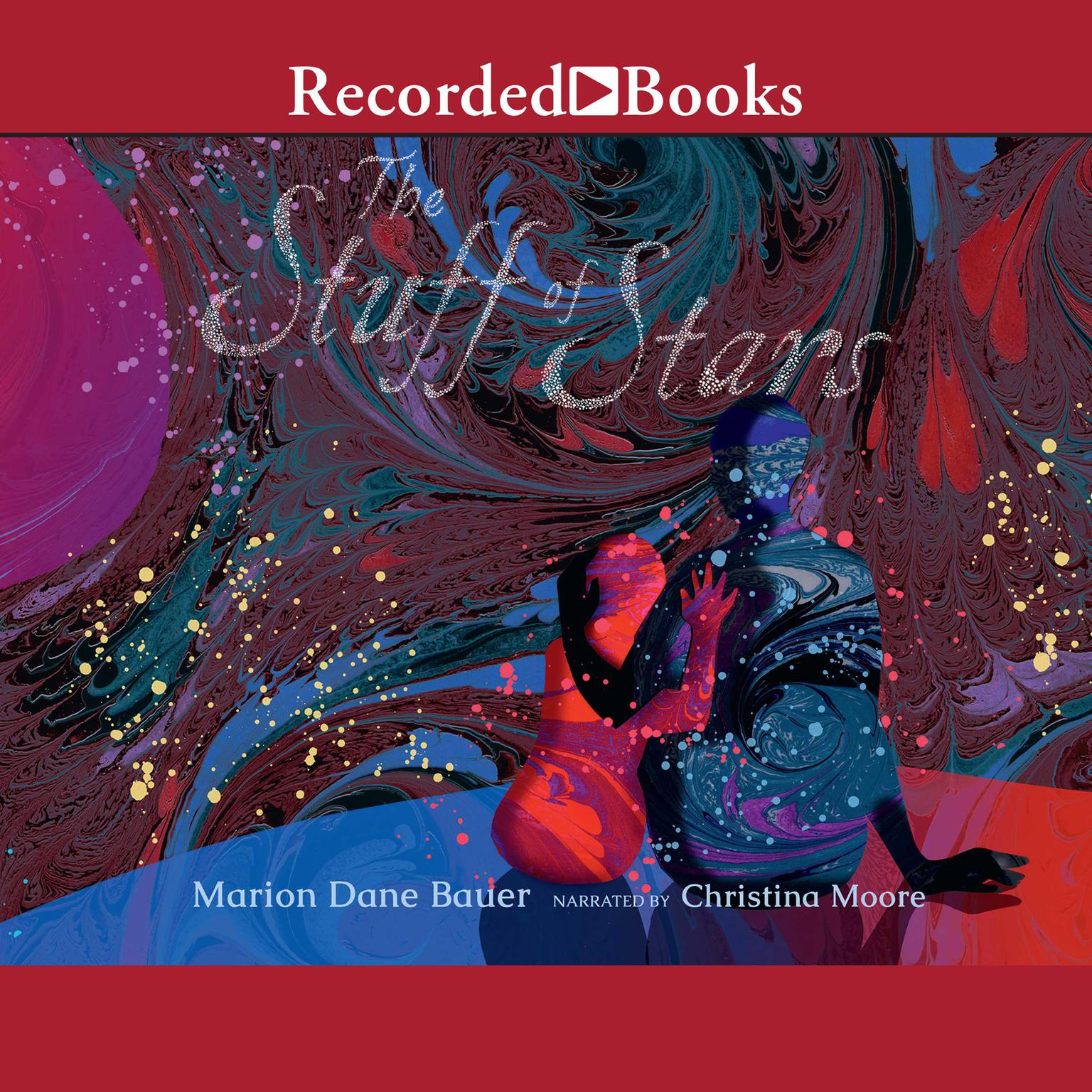 The Stuff of Stars Audiobook, by Marion Dane Bauer