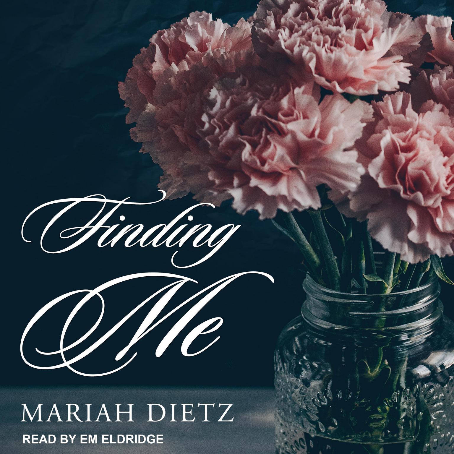 Finding Me Audiobook, by Mariah Dietz